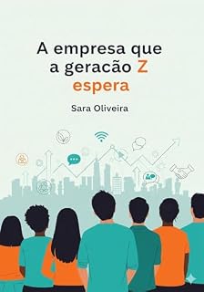Livro A Empresa que a geração Z Epera: A Nova Abordagem para a Liderança