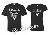 I Don't Do Matching Shirts - I Do! Funny Cute Couples or solo Disney Matching Shirts