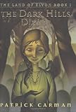 The Dark Hills Divide The Land of Elyon, Book 1 by Carman, Patrick [Scholastic Press,2005] (Hardcover)