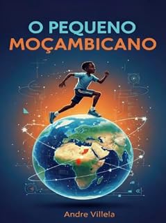 Livro O Pequeno Moçambicano: Uma Biografia de Teylar Muchanga