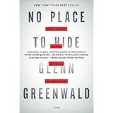 No Place to Hide: Edward Snowden, the NSA, and the U.S. Surveillance State