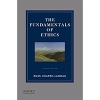 The Fundamentals of Ethics