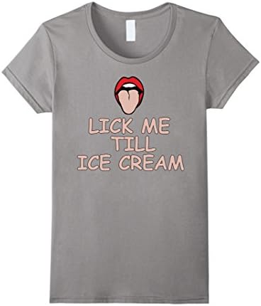 Womens Lick Me Till Ice cream - Funny Ice Cream Premium  Small Slate