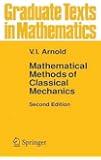 Mathematical Methods of Classical Mechanics (Graduate Texts in Mathematics, Vol. 60)