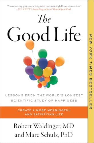 Amazon.com: The Good Life: Life-Changing Lessons from the World's