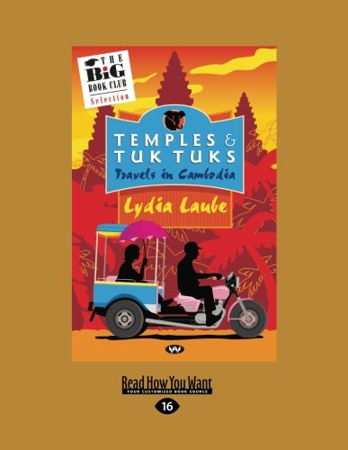 Temples and Tuk Tuks: Travels in Cambodia