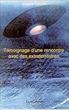 Témoignage d'une rencontre avec des extraterrestres by 