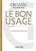 Le Bon usage 2017 - reference de grammaire francaise (French Edition) by Maurice Grevisse, De Boeck