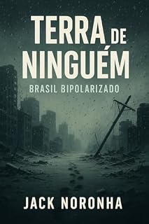 Livro Terra de ninguém: Brasil bipolarizado
