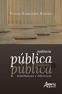 Livro Audiência Pública e Consulta Pública: Semelhanças e Diferenças