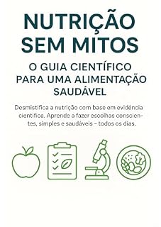 Livro Nutrição Sem Mitos: O Guia Científico para uma Alimentação Saudável