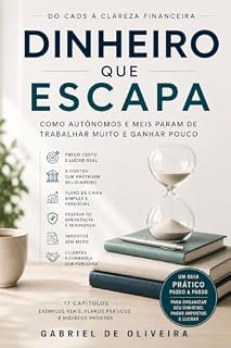 Livro Dinheiro que escapa: Como autônomos e MEIs param de trabalhar muito e ganhar pouco