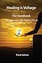 Healing is Voltage: The Handbook, 3rd Edition