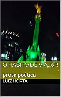 Livro O Hábito de Viajar: prosa poética