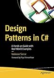 Design Patterns in C#: A Hands-on Guide with Real-World Examples