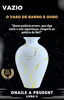 Livro VAZIO: O VASO DE BARRO E OURO (Série Ouro Gospel Livro 2)