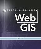 Getting to Know Web GIS