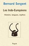 Image de Les Indo-Européens: Histoire, Langues, Mythes (French Edition)