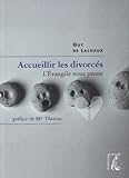 Accueillir les divorcés, l'Évangile nous presse by 