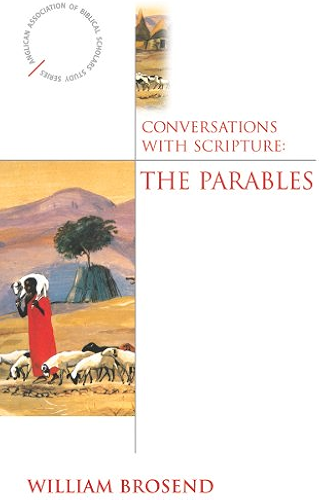 Download Conversations with Scripture: The Parables (Anglican Association of Biblical Scholars Study Series) (English Edition) PDF