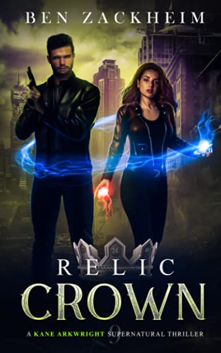 Relic: Crown (A Kane Arkwright Supernatural Thriller)