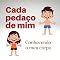 Livro Cada pedaço de mim: conhecendo o meu corpo