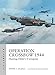Operation Crossbow 1944: Hunting Hitler's V-weapons (Air Campaign Book 5)