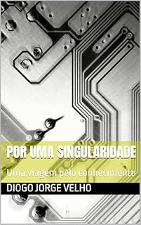 Livro Por uma singularidade: Uma viagem pelo conhecimento