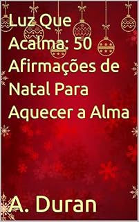 Livro Luz Que Acalma: 50 Afirmações de Natal Para Aquecer a Alma (Sazonais)