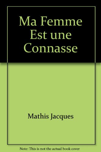 Ma femme est une connasse