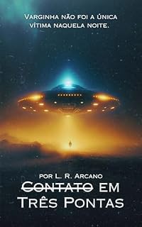 Livro Contato em Três Pontas: Conto por L. R. Arcano