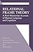 Image of Relational Frame Theory: A Post-Skinnerian Account of Human Language and Cognition