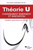 Théorie U - Changement émergent et innovation (French Edition) by 
