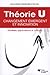 Théorie U - Changement émergent et innovation (French Edition) by 