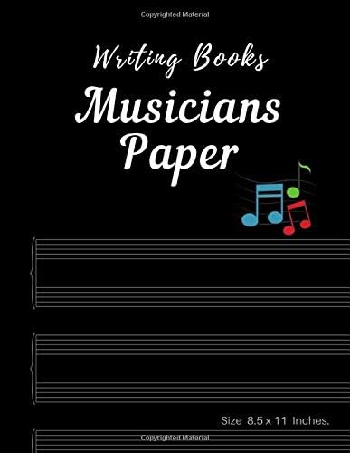 Musicians Paper Writing Books: The Ideal Gift Favorite Blank Sheet Music Notebook Composer Journal Grand Staff Music Manuscript Paper For Notes Music ... Songwriting. Large 109 Pages. ( Series 11 ) Paperback – 24 Jan 2020