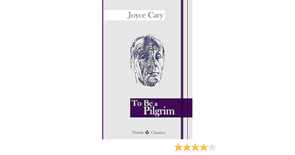 To Be A Pilgrim Cary Joyce 9781910670231 Amazon Com Books