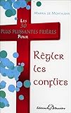 Les 30 plus puissantes prieres pour regler les conflits (French Edition) by