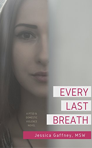 Every Last Breath: PTSD Recovery Novel