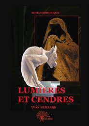 Lumières et cendres
