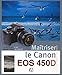 MAITRISER LE CANON EOS 450D (VM EDITIONS) by 