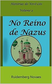 Livro NO REINO DE NAZUS (Histórias do Vovô Léo)