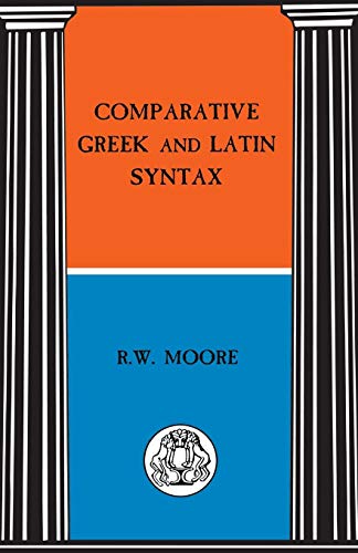 Comparative Greek and Latin Syntax (Bcp Advanced Language S)