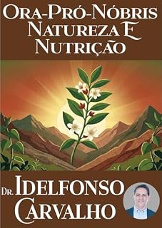 Livro Natureza e Nutrição: Explorando os segredos da Ora-pro-Nóbis
