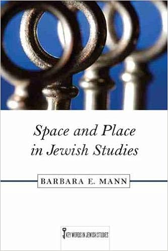 Space And Place In Jewish Studies Volume 2 Key Words In Jewish Studies Mann Barbara E 9780813551821 Amazon Com Books