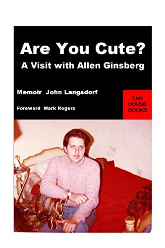Are You Cute?: A Visit with Allen Ginsberg