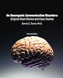 On Neurogenic Communication Disorders: Original Short Stories and Case Studies: Second Edition