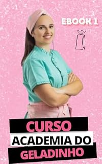Livro Academia do Geladinho: Ebook 1 (Curso Academia do Geladinho)