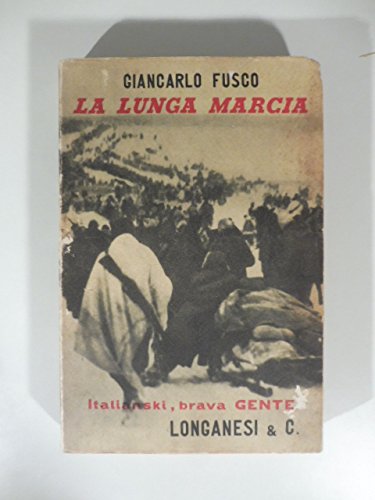 La Lunga Marcia / Di Giancarlo Fusco