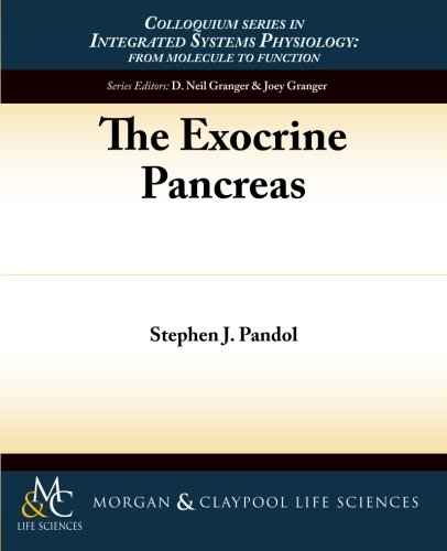 The Exocrine Pancreas (Colloquium Series on Integrated Systems Physiology: From Mol)