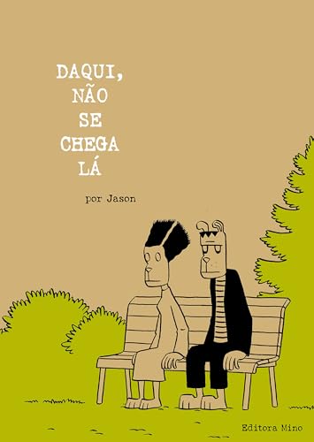 Daqui, não se chega lá